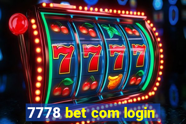 7778 bet com login